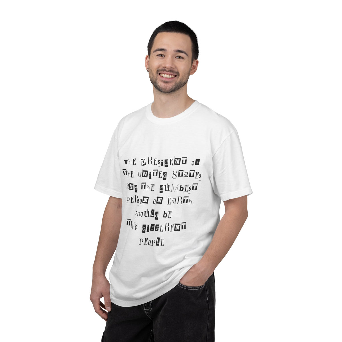 Garment-Dyed Graphic T-Shirt — “The President and the Dumbest Person on Earth Should Be Different”