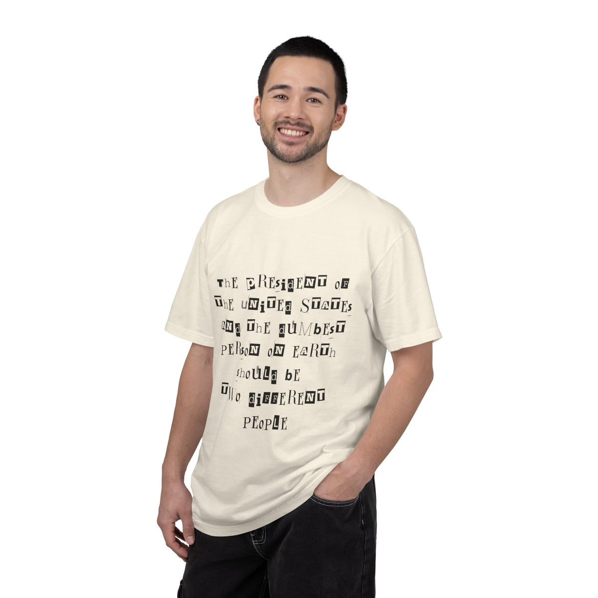 Garment-Dyed Graphic T-Shirt — “The President and the Dumbest Person on Earth Should Be Different”