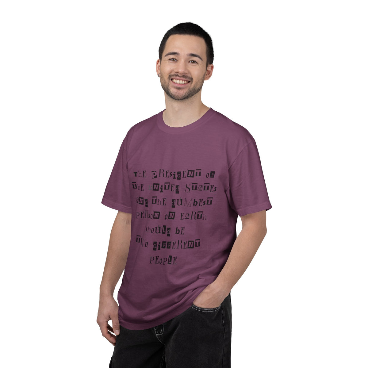 Garment-Dyed Graphic T-Shirt — “The President and the Dumbest Person on Earth Should Be Different”